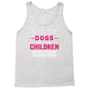 yes dogs are my children. get over it Tank Top