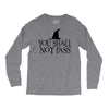 you shall not pass Long Sleeve Shirts