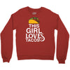 This Girl Loves Tacos Crewneck Sweatshirt