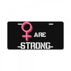 Women's March We Are Strong License Plate
