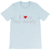 i love my daddy T-Shirt