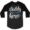 Daddy is my Hero Baby Boy 3/4 Sleeve Shirt