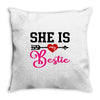 she is my bestie Throw Pillow