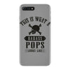 This Is What A Bad Ass Pops Looks Like iPhone 7 Plus Case