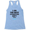I Am The Best Father's Day Gift Ever Boy Racerback Tank