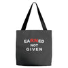 rn earned not given Tote Bags