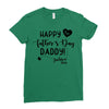 Happy First Father's Day Daddy Ladies Fitted T-Shirt