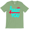 too fast T-Shirt