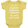 i'm an engineer i'm good at math Baby Onesie