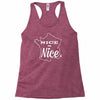 nice is nice Racerback Tank