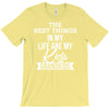 the best thing in my life are my kids and my grandkids T-Shirt