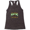 life without hunting Racerback Tank