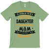 Super Cool Daughter Of A Freaking Awesome Mom T-Shirt
