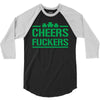 cheers fckers 3/4 Sleeve Shirt