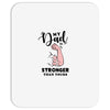 My Dad is Stronger Than Yours Mousepad