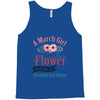 A March Girl Like A Flowers Tank Top