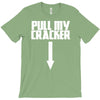 pull my cracker funny xmas christmas T-Shirt