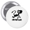 i'm not cat Pin-back button