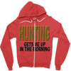 hunting gets me up Zipper Hoodie