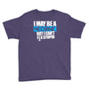 i may be a mechanic Youth Tee
