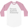person against humanity 3/4 Sleeve Shirt