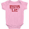 friends don't lie 1 Baby Bodysuit