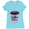 cool coffee please t shirt Ladies Fitted T-Shirt