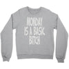 monday is a basic bitch Crewneck Sweatshirt