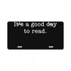 it's a good day to read text License Plate