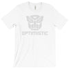 be optimistic transformers   robot optimus prime movie autobots show t T-Shirt