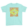 started from the bottom Youth Tee
