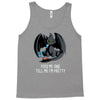 feed me and tell me i'm pretty Tank Top