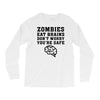Zombies Eat Brains Dont Worry You Are Safe Long Sleeve Shirts
