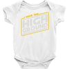 i have the high ground Baby Onesie