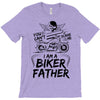 You Cant Scare Me I am Biker Father T-Shirt