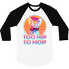Too Hip To Hop  Bunny Easter 3/4 Sleeve Shirt
