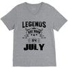 Legends Are Born In July V-Neck Tee