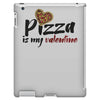 pizza is my valentine 56 iPad 3 and 4 Case