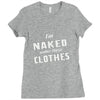 naked under these clothes tie dye Ladies Fitted T-Shirt
