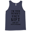 I&rsquo;m Your Father&rsquo;s Day Gift Mom Says You&rsquo;re Welcome Tank Top