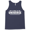 Put A Dent In The Universe Tank Top