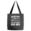 back off i have a crazy gigi and i'm not afraid to user her Tote Bags