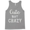 cute but crazy Tank Top