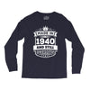 Made In 1940 And Still Awesome Long Sleeve Shirts