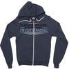im going to go stand outside so if anyone asks im outstanding Zipper Hoodie