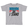 I Don't Kneel Toddler T-shirt