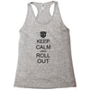 keep calm and roll out Racerback Tank