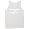you can't scare me i have daughters Tank Top