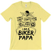 You Cant Scare Me I am Biker Papa T-Shirt