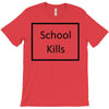 school kills T-Shirt
